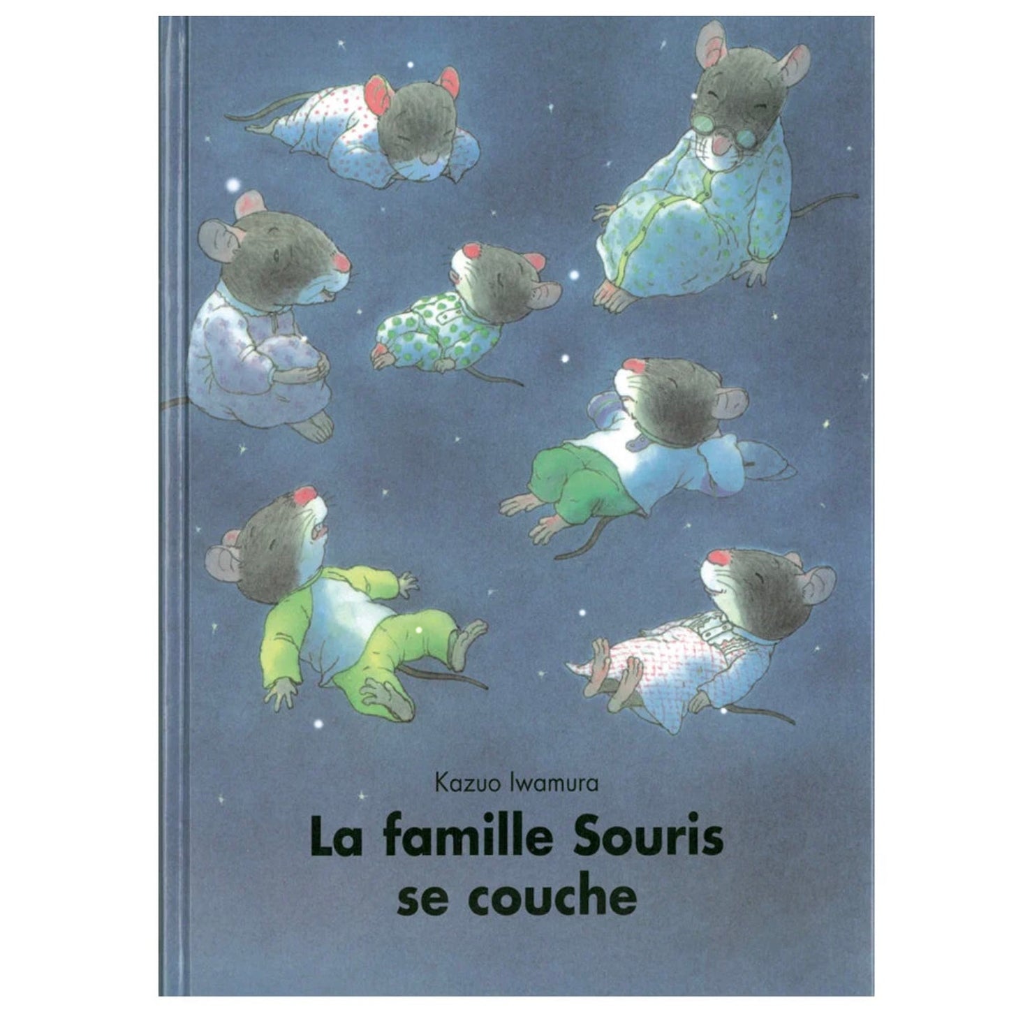 L'ECOLE DES LOISIRS - LA FAMILLE SOURIS SE COUCHE HC BY KAZUO IWAMURA