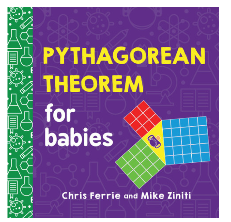 Pythagorean Theorem for Babies by Chris Ferrie