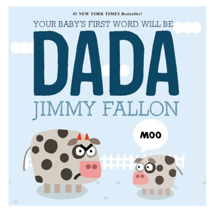 Your Baby's First Word Will Be DADA Board Book