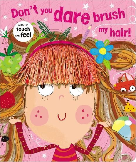 Don't You Dare Brush My Hair! - BB  By Make Believe Ideas