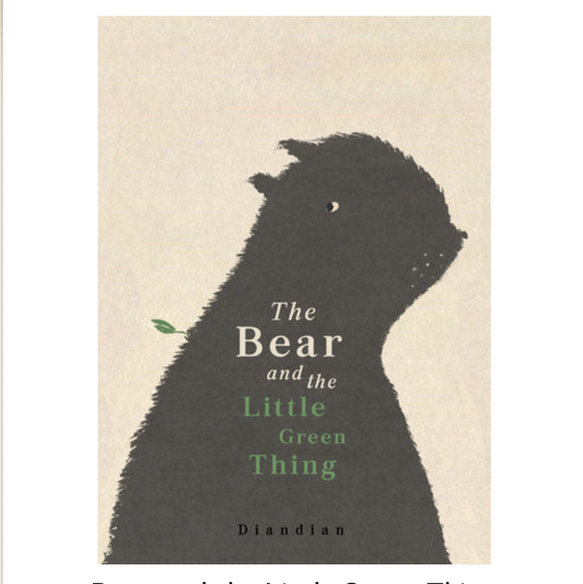Bear and the Little Green Thing