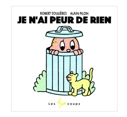 Je n'ai peur de rien