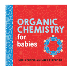 Organic Chemistry for Babies