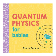 Quantum Physics for Babie