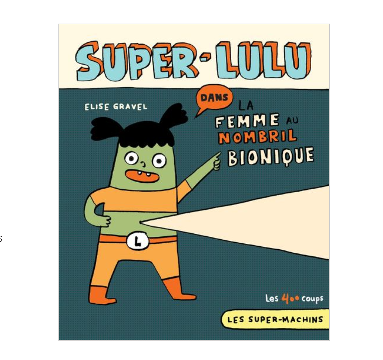 Super-Lulu dans La femme au nombril bionique